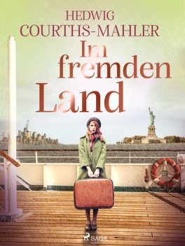 Im fremden Land, Hedwig Courths-Mahler