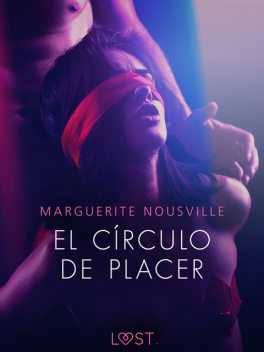 El círculo de placer – una novela corta erótica, Marguerite Nousville