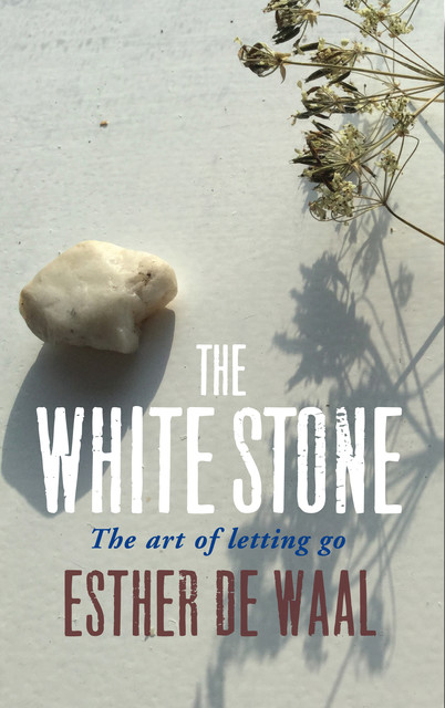 The White Stone, Esther de Waal
