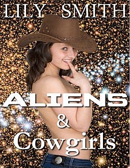 Aliens & Cowgirls, Lily Smith