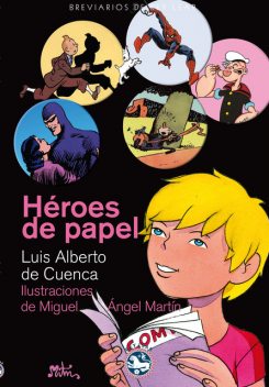 Héroes de papel, Luis Alberto de Cuenca