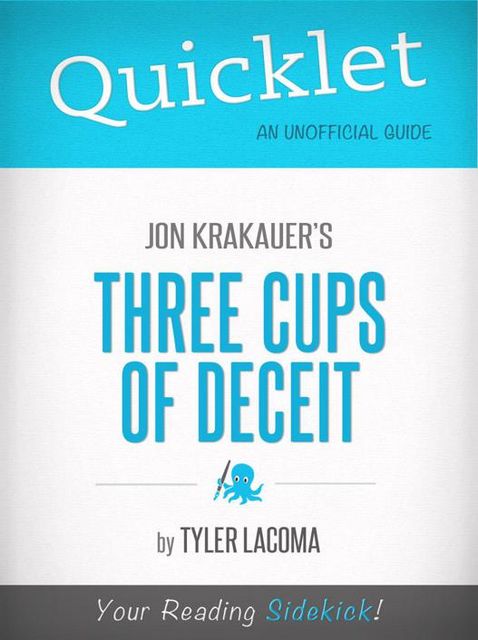Quicklet on Jon Krakauer's Three Cups of Deceit (CliffsNotes-like Book Summary), Tyler Lacoma