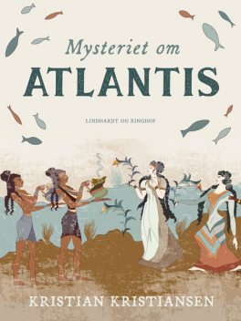Mysteriet om Atlantis, Kristian Kristiansen
