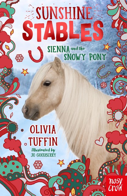 Sunshine Stables: Sienna and the Snowy Pony, Olivia Tuffin