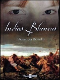 Indias Blancas, Florencia Bonelli