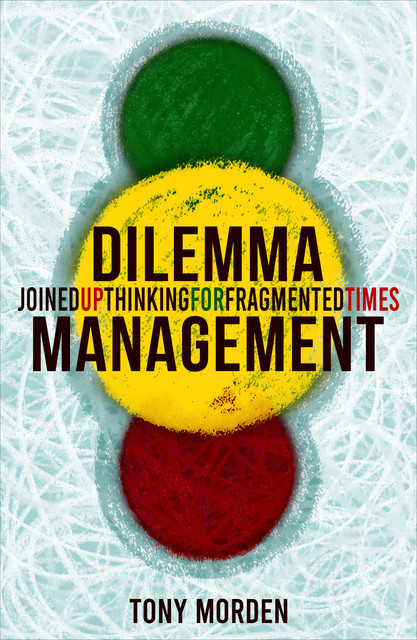 Dilemma Management, Tony Morden