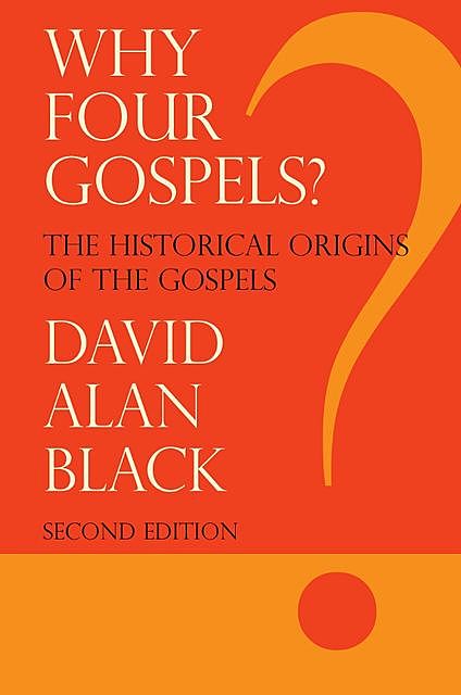 Why Four Gospels, David Black