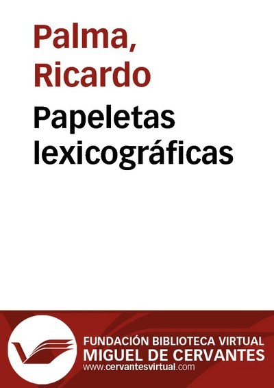 Papeletas lexicográficas, Ricardo Palma