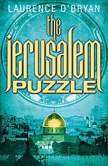 The Jerusalem Puzzle, Laurence O’Bryan