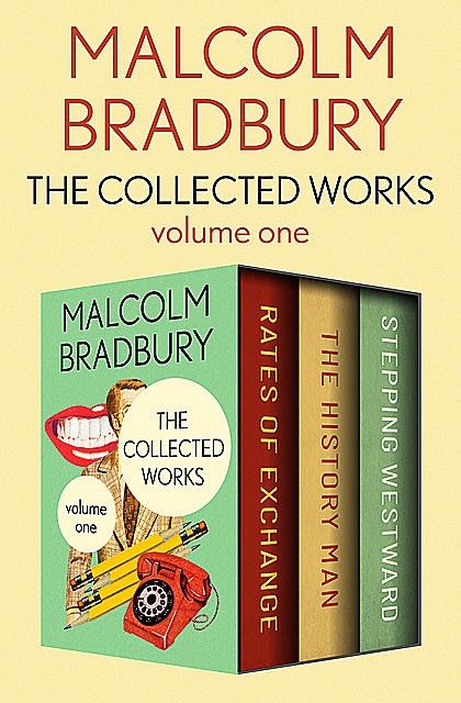 The Collected Works Volume One, Malcolm Bradbury