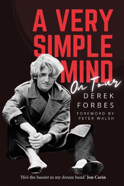 A Very Simple Mind, Derek Forbes