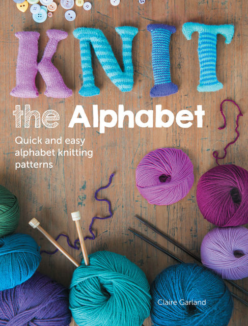 Knit the Alphabet, Claire Garland