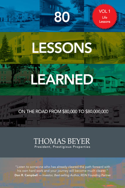 80 Lessons Learned – Volume I – Life Lessons, Thomas Beyer
