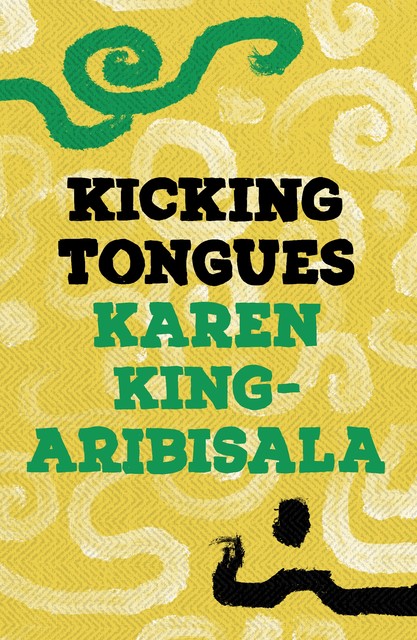 Kicking Tongues, Karen King-Aribisala