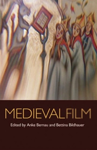 Medieval film, Anke Bernau, Bettina Bildhauer