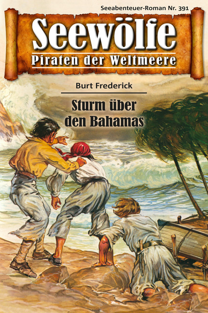 Seewölfe – Piraten der Weltmeere 391, Burt Frederick