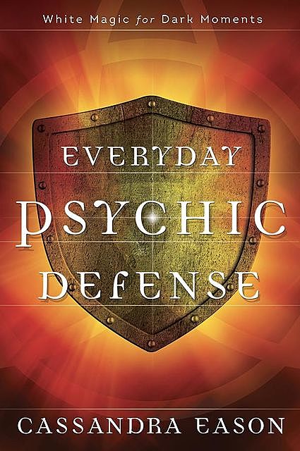 Everyday Psychic Defense, Cassandra Eason