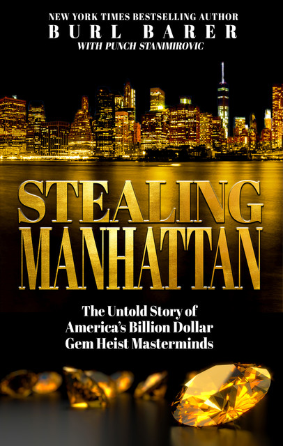 Stealing Manhattan, Burl Barer, Punch Stanimirovic