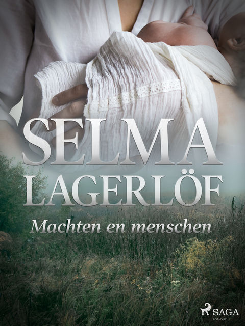 Machten en menschen, Selma Lagerlöf