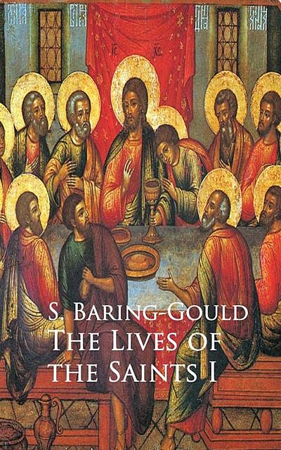 Lives of the Saints, S.Baring-Gould