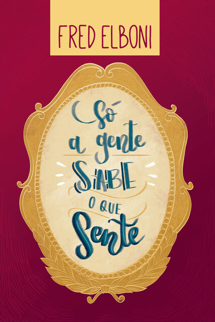 Só a gente sabe o que sente, Fred Elboni
