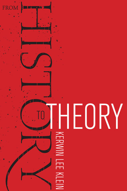 From History to Theory, Kerwin Lee Klein