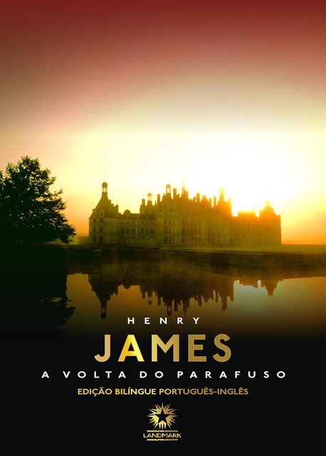 A volta do parafuso: The turn of the screw, Henry James