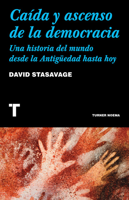 Caída y ascenso de la democracia, David Stasavage