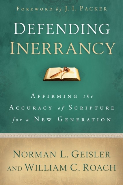 Defending Inerrancy, Norman Geisler