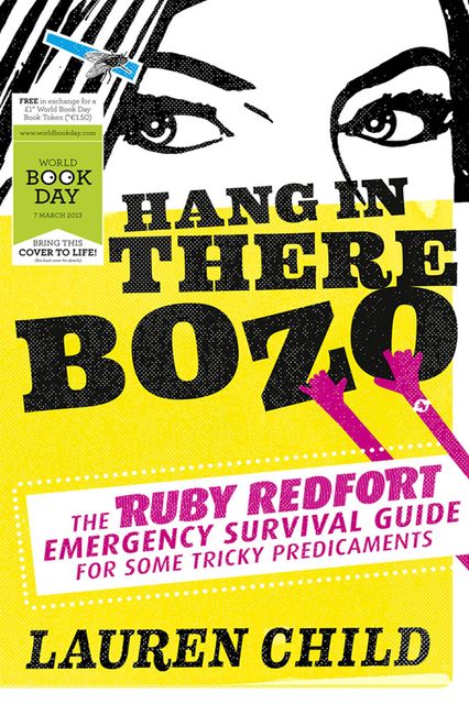 Hang in There Bozo: The Ruby Redfort Emergency Survival Guide for Some Tricky Predicaments, Lauren Child