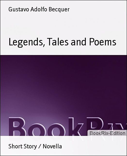 Legends, Tales and Poems, Gustavo Adolfo Becquer