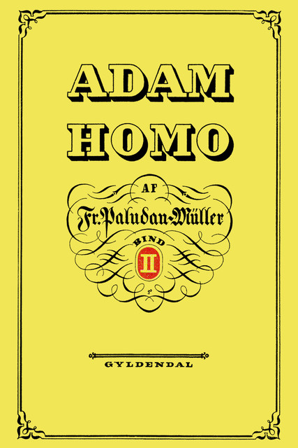 Adam Homo. Anden Deel, Frederik Paludan-Müller
