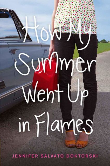 How My Summer Went Up in Flames, Jennifer Salvato Doktorski