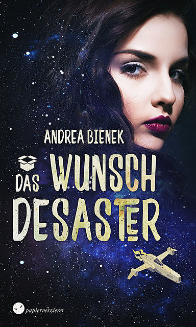 Das Wunschdesaster, Andrea Bienek