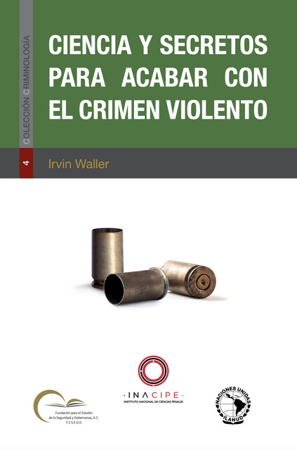 Ciencia y secretos para acabar con el crimen violento, Irvin Waller