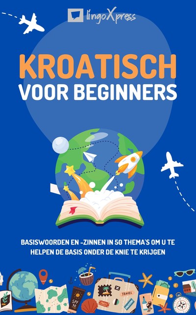 Kroatisch voor beginners, lingoXpress