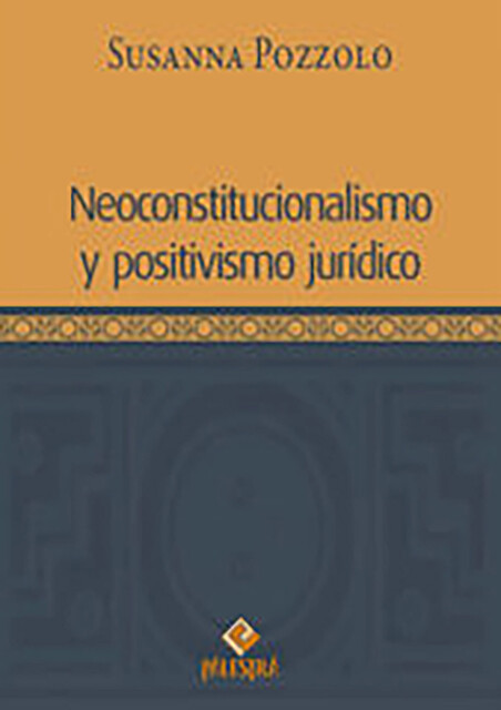 Neoconstitucionalismo y positivismo jurídico, Susanna Pozzolo