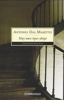 Hay Unos Tipos Abajo, Antonio Dal Masetto
