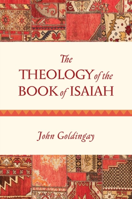 Theology of the Book of Isaiah, John Goldingay