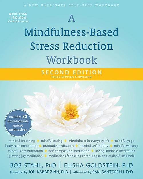 A Mindfulness-Based Stress Reduction Workbook, Bob Stahl
