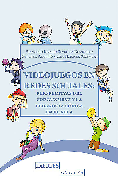 Videojuegos en redes sociales, Francisco Ignacio Revuelta Domínguez, Graciela Alicia Esnaola Horacek