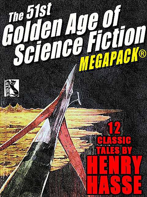 The Golden Age of Science Fiction MEGAPACK®, Vol. 48: Henry Hasse, Henry Hasse