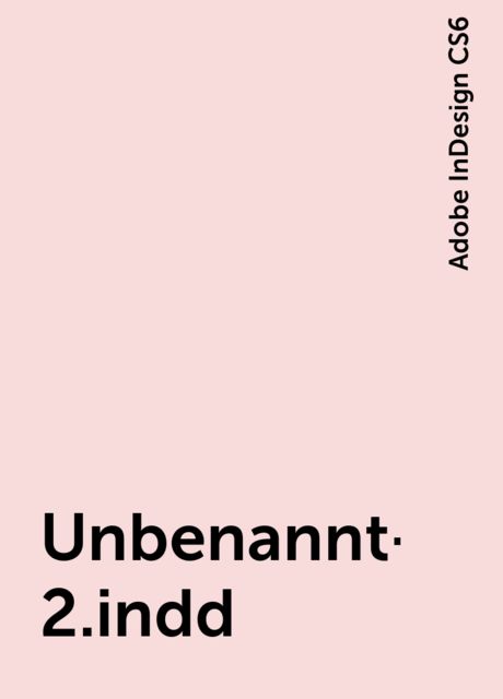 Unbenannt-2.indd, Adobe InDesign CS6