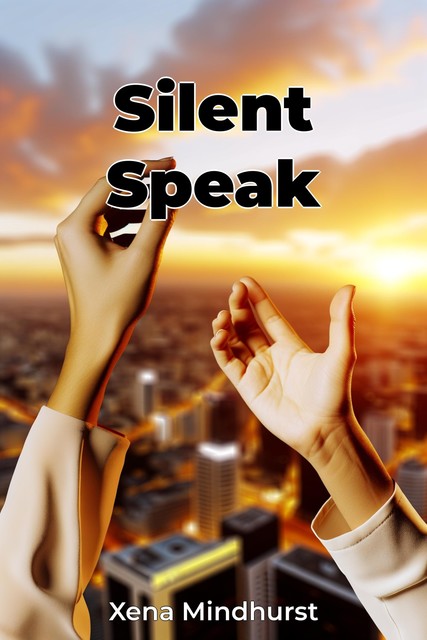 Silent Speak, Xena Mindhurst