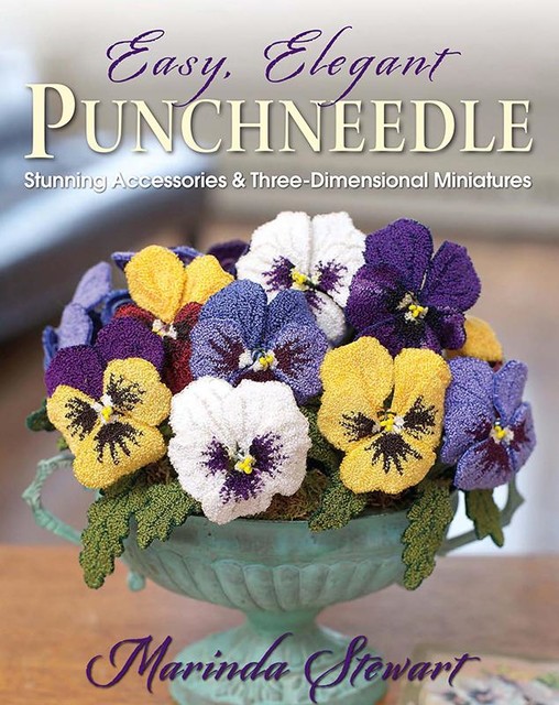 Easy, Elegant Punchneedle, Marinda Stewart