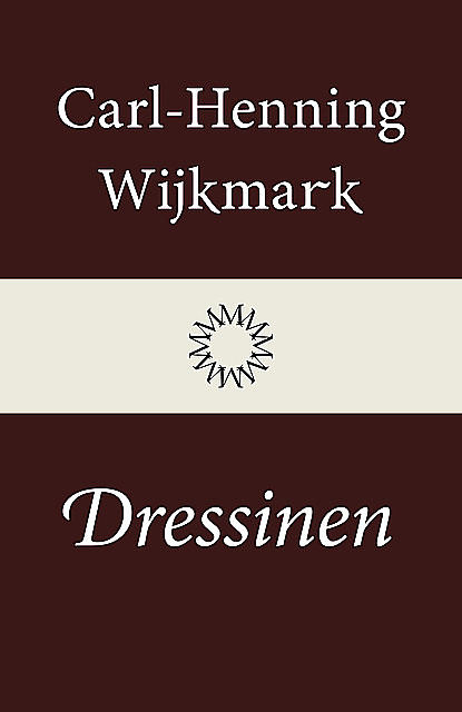 Dressinen, Carl-Henning Wijkmark
