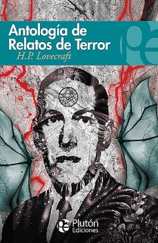 Antología de relatos de terror de H.P.Lovecraft, Howard Philips Lovecraft
