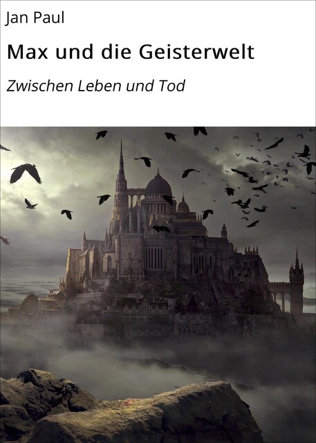 Max und die Geisterwelt, Jan Paul