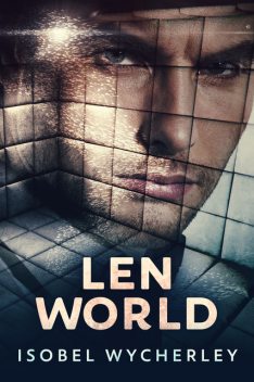Len World, Isobel Wycherley