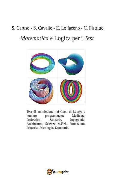 Matematica e Logica per i Test, C.Pistritto, E.Lo Iacono, S.Caruso, S.Cavallo